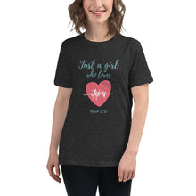 Load image into Gallery viewer, Just a Girl Who Loves Jesus: Women&#39;s Relaxed T-Shirt

