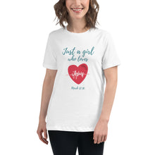 Load image into Gallery viewer, Just a Girl Who Loves Jesus: Women&#39;s Relaxed T-Shirt
